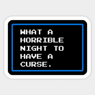 What a Horrible Night to Have a Curse Sticker